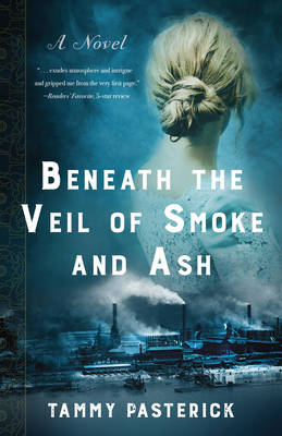 Beneath the Veil of Smoke and Ash - Tammy Pasterick