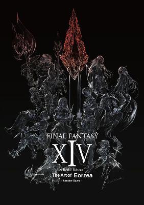 Final Fantasy XIV: A Realm Reborn -- The Art of Eorzea -Another Dawn- - Square Enix