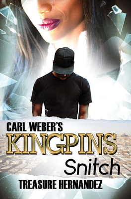 Carl Weber's Kingpins: Snitch - Treasure Hernandez