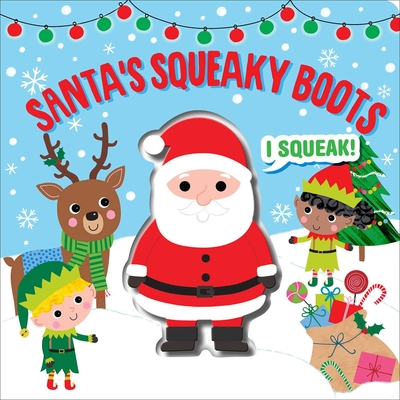 Santa's Squeaky Boots - Editors Of Silver Dolphin Books