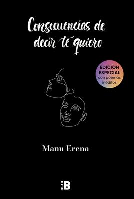 Consecuencias de Decir Te Quiero / The Consequences of Saying I Love You - Manu Erena