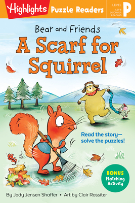 Bear and Friends: A Scarf for Squirrel - Jody Jensen Shaffer
