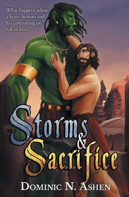Storms & Sacrifice - Dominic N. Ashen