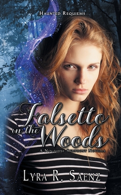 Falsetto in the Woods: A Nocturne Symphony Novella - Lyra R. Saenz