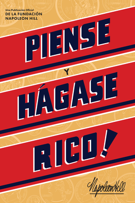 Piense Y H�gase Rico! (Think and Grow Rich) - Napoleon Hill
