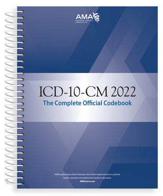 ICD-10-CM 2022 the Complete Official Codebook with Guidelines - American Medical Association