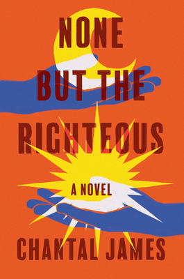 None But the Righteous - Chantal James