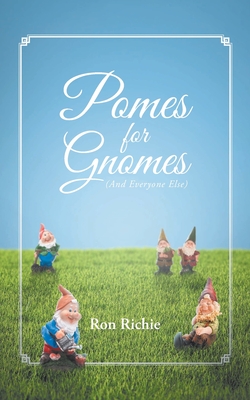 POMES FOR GNOMES (And Everyone Else) - Ron Richie
