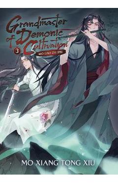 Coperta cărții 'Grandmaster of Demonic Cultivation: Mo DAO Zu Shi (Novel) Vol. 3 - Mo Xiang Tong Xiu'