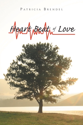 Heart Beat of Love - Patricia Brendel