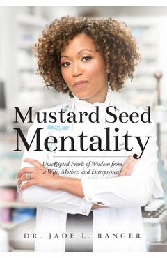 Poza produsului Mustard Seed Mentality - Jade L. Ranger