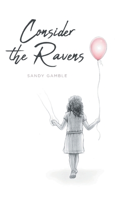 Consider the Ravens - Sandy Gamble
