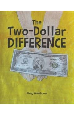 The Two-Dollar Difference - Ginny Washburne