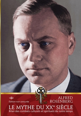Le mythe du XXe si�cle - Alfred Rosenberg