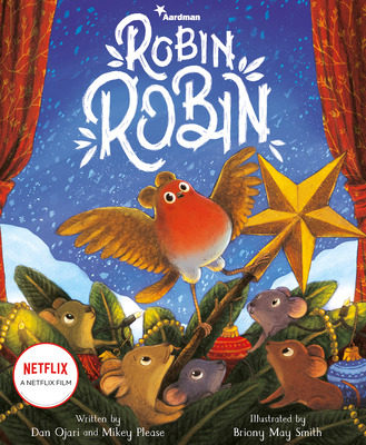 Robin Robin: Based on the Netflix Holiday Special - Dan Ojari