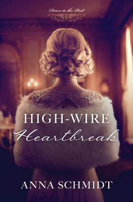 High-Wire Heartbreak - Anna Schmidt
