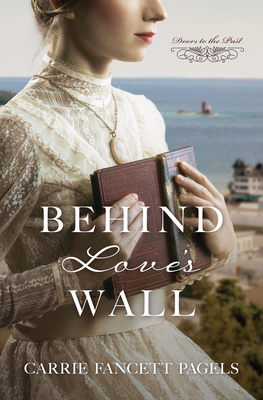 Behind Love's Wall - Carrie Fancett Pagels