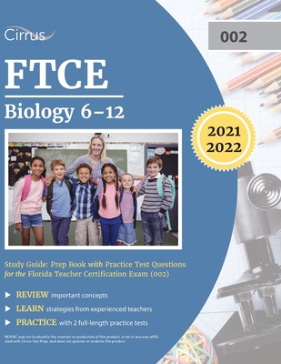FTCE Biology 6-12 Study Guide: Prep Book with Practice Test Questions for the Florida Teacher Certification Exam (002) - 