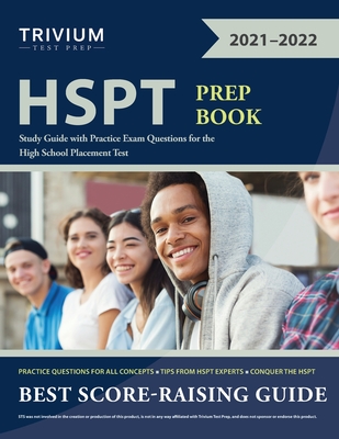 HSPT Prep Book: Study Guide with Practice Exam Questions for the High School Placement Test - Trivium