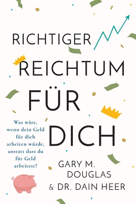 Right Riches For You (German) - Gary M. Douglas