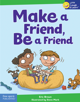 Make a Friend, Be a Friend - Eric Braun