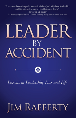 Leader by Accident: Lessons in Leadership, Loss and Life - Jim Rafferty