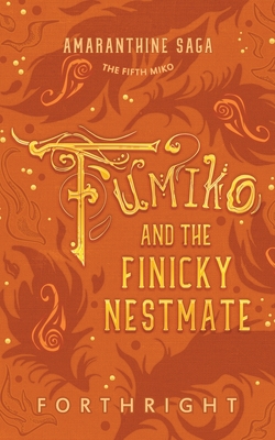 Fumiko and the Finicky Nestmate - Forthright