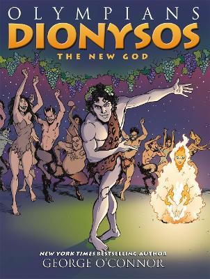 Olympians: Dionysos: The New God - George O'connor