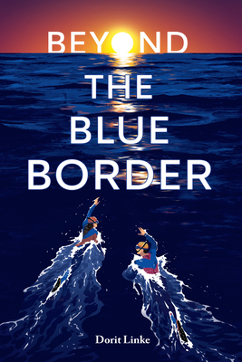 Coperta cărții 'Beyond the Blue Border - Dorit Linke'