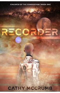 Coperta cărții 'Recorder, 1 - Cathy Mccrumb'