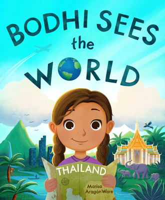 Bodhi Sees the World: Thailand - Marisa Arag�n Ware