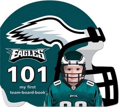 Philadelphia Eagles 101 - Brad M. Epstein
