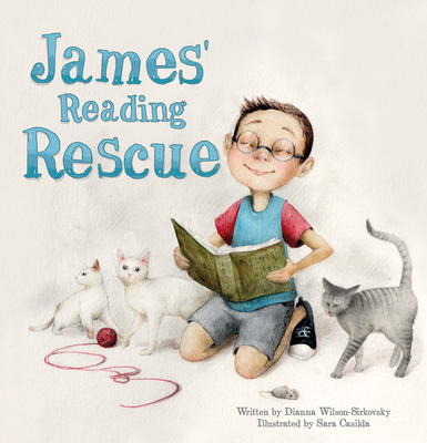 James' Reading Rescue - Dianna Wilson-sirkovsky