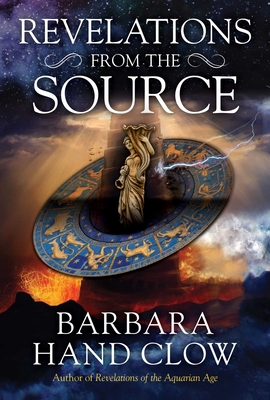 Revelations from the Source - Barbara Hand Clow