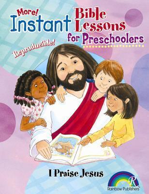 Instant Bible: I Praise Jesus: Preschoolers - Pamela Kuhn