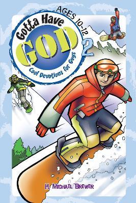 Kidz: Gotta Have God Vol 2: Age 10-12 - Michael Brewer
