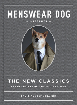 Menswear Dog Presents the New Classics: Fresh Looks for the Modern Man - David Fung