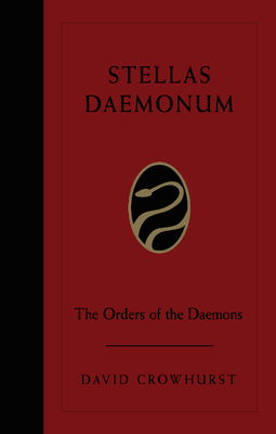 Stellas Daemonum (Weiser Deluxe Hardcover Edition): The Orders of the Daemons - David Crowhurst