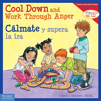 Coperta cărții 'Cool Down and Work Through Anger/C�lmate Y Supera La IRA - Cheri J. Meiners'