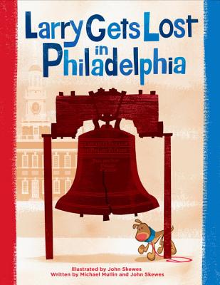 Larry Gets Lost in Philadelphia - John Skewes