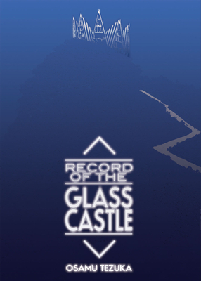 Record of Glass Castle - Osamu Tezuka