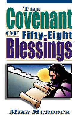 The Covenant of Fifty-Eight Blessings - Mike Murdock