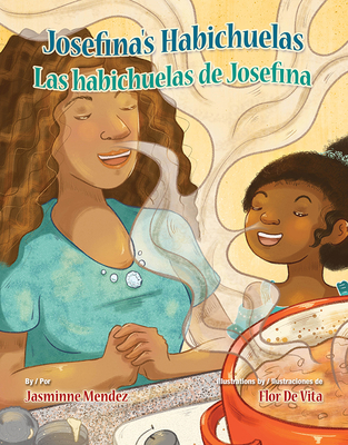 Josefina's Habichuelas / Las Habichuelas de Josefina - Jasminne Mendez