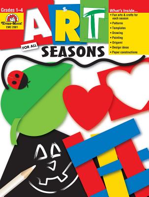 Art for All Seasons: Grades 1-4 - Evan-moor Educational Publishers