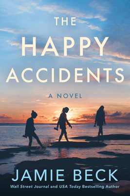 The Happy Accidents - Jamie Beck