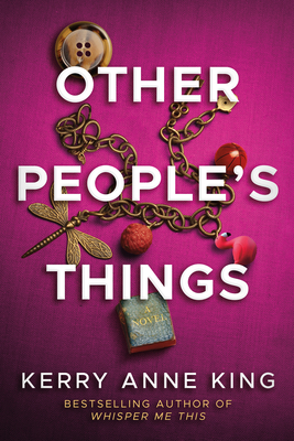 Other People's Things - Kerry Anne King