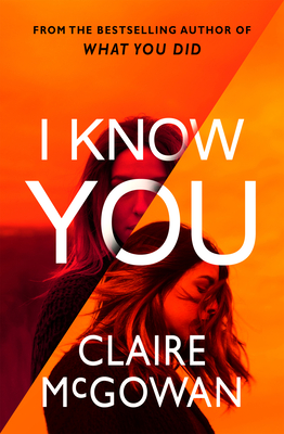 I Know You - Claire Mcgowan