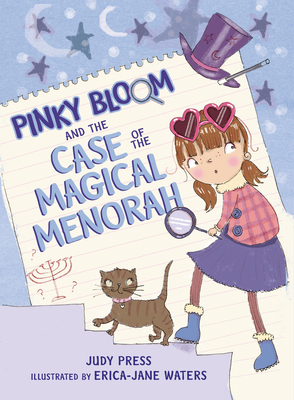 Pinky Bloom and the Case of the Magical Menorah - Judy Press