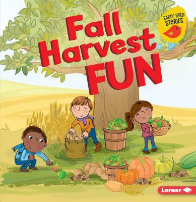 Fall Harvest Fun - Martha E. H. Rustad