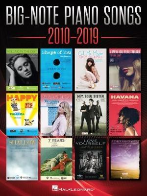 Coperta cărții 'Big-Note Piano Songs 2010-2019 - Easy Piano Songbook with Large Notation and Lyrics - Hal Leonard Corp'